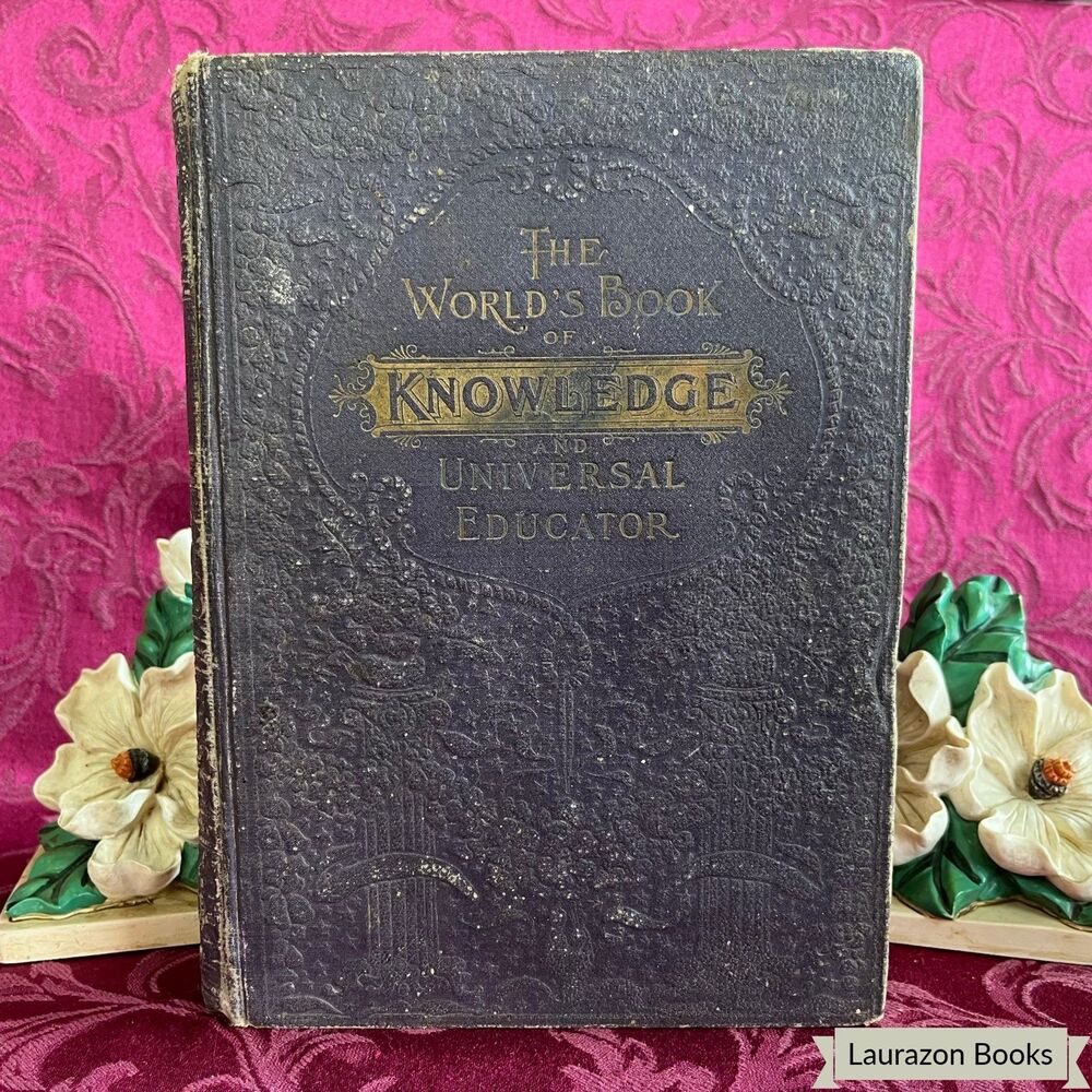 1901 The World's Book of Knowledge and Universal Educator, Antique Book